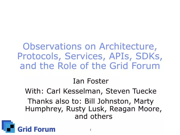 observations on architecture protocols services apis sdks and the role of the grid forum