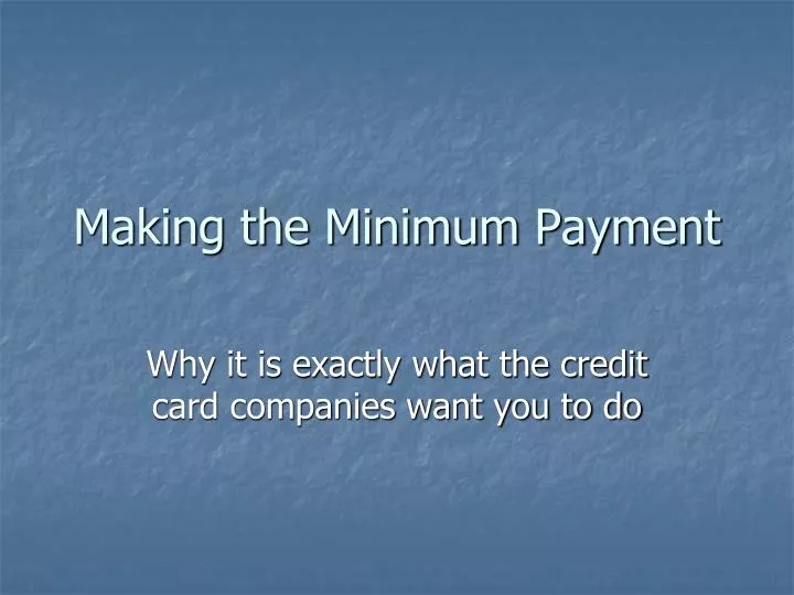 making the minimum payment