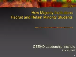How Majority Institutions Recruit and Retain Minority Students