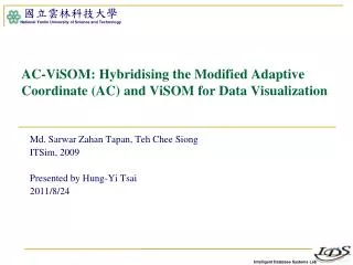 AC- ViSOM : Hybridising the Modified Adaptive Coordinate (AC) and ViSOM for Data Visualization