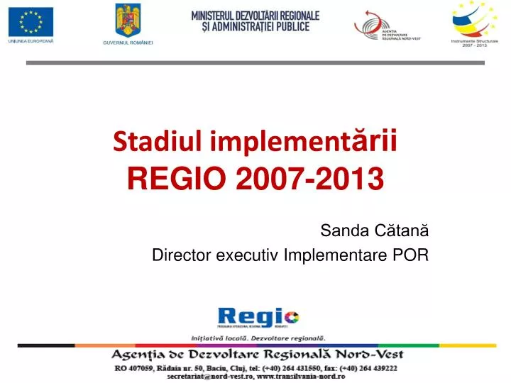 stadiul implement rii regio 2007 2013