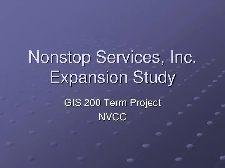 nonstop services inc expansion study