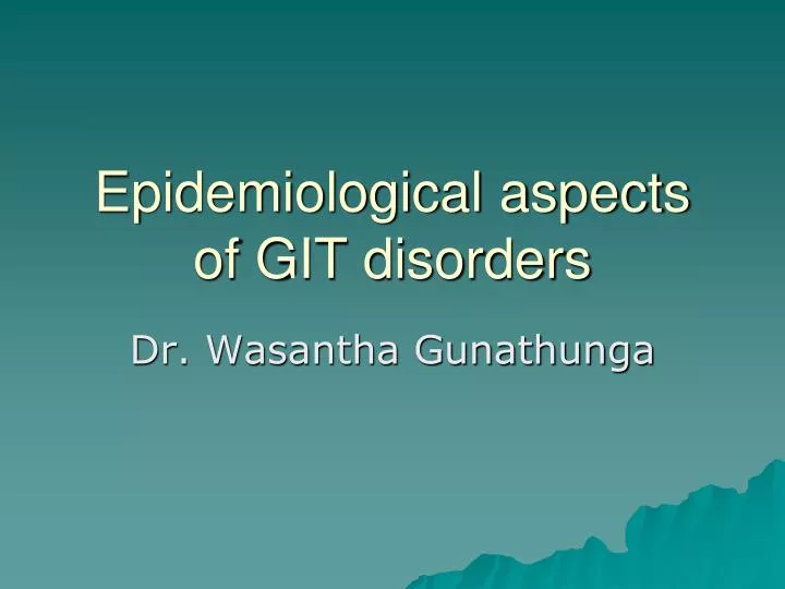 epidemiological aspects of git disorders