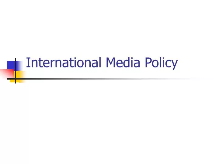 international media policy