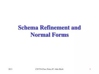 Schema Refinement and Normal Forms