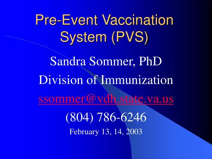 pre event vaccination system pvs