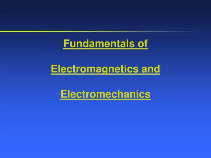 fundamentals of electromagnetics and electromechanics