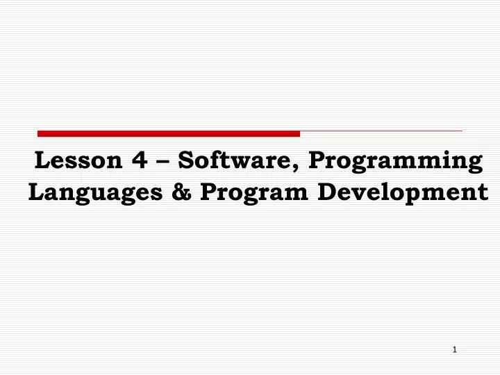 lesson 4 software programming languages program development