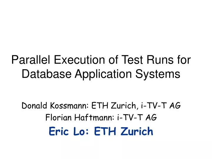parallel execution of test runs for database application systems