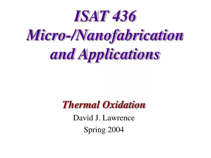 isat 436 micro nanofabrication and applications