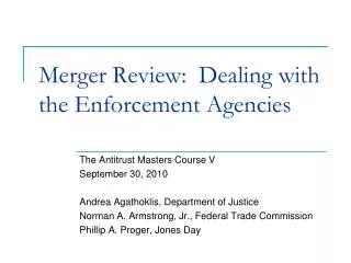 Merger Review: Dealing with the Enforcement Agencies