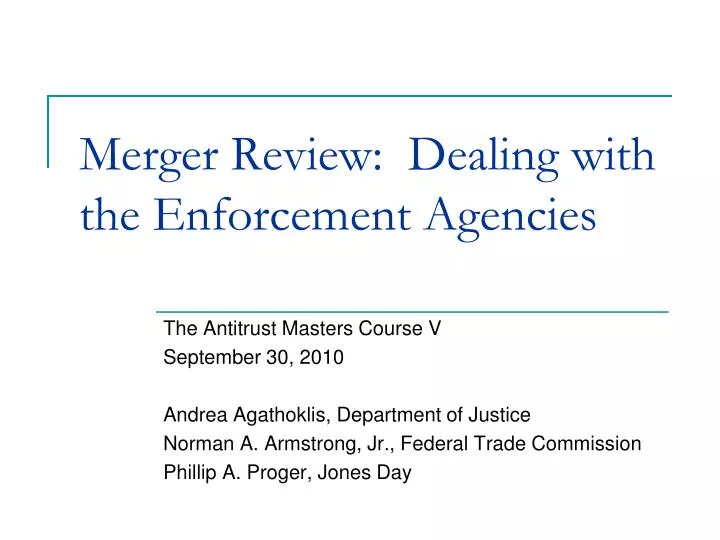 merger review dealing with the enforcement agencies