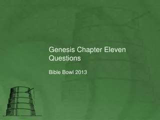 Genesis Chapter Eleven Questions