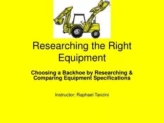 Researching the Right Equipment