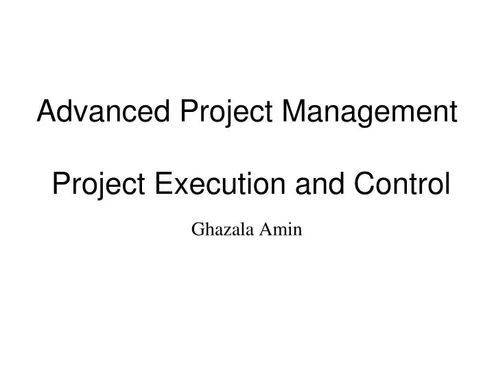 advanced project management project execution and control