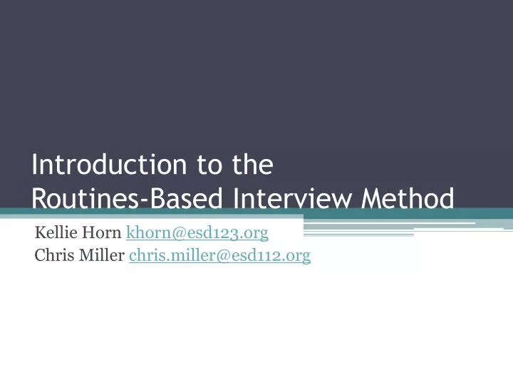 introduction to the routines based interview method