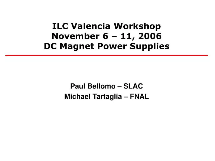 ilc valencia workshop november 6 11 2006 dc magnet power supplies