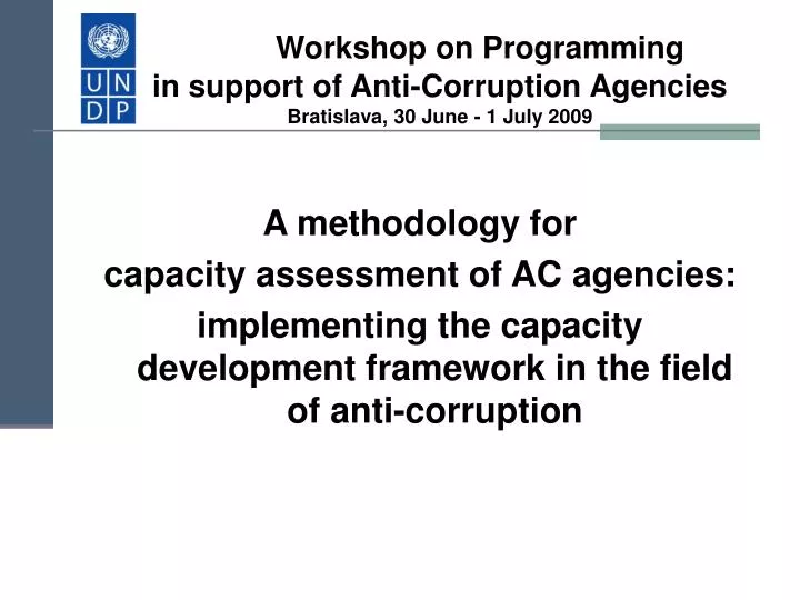 workshop on programming in support of anti corruption agencies bratislava 30 june 1 july 2009