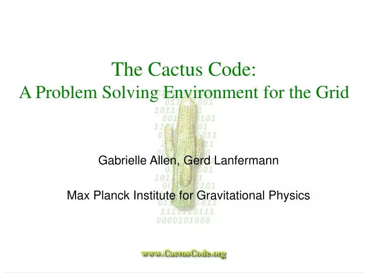 the cactus code a problem solving environment for the grid