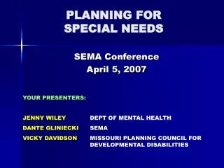 PLANNING FOR SPECIAL NEEDS