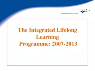 The Integrated Lifelong Learning Programme: 2007-2013