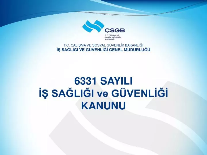 6331 sayili sa li i ve g venl kanunu