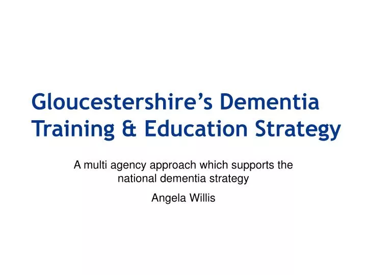 gloucestershire s dementia training education strategy