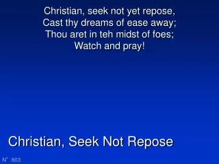 Christian, Seek Not Repose