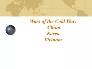 Wars of the Cold War: China Korea Vietnam