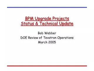 BPM Upgrade Projects Status &amp; Technical Update