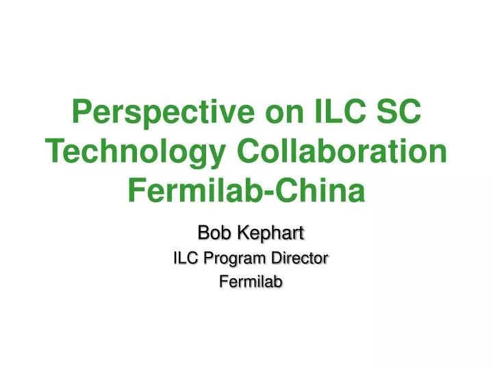 perspective on ilc sc technology collaboration fermilab china