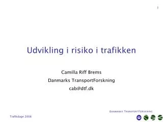 udvikling i risiko i trafikken