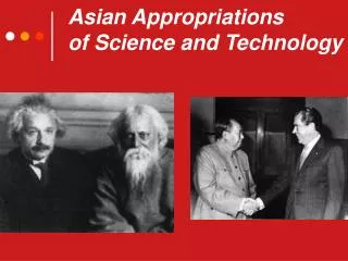 Asian Appropriations of Science and Technology