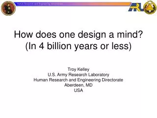 How does one design a mind? (In 4 billion years or less)