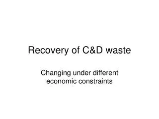 recovery of c d waste