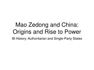 Mao Zedong and China: Origins and Rise to Power