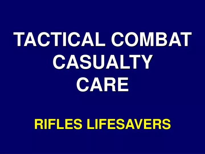 tactical combat casualty care