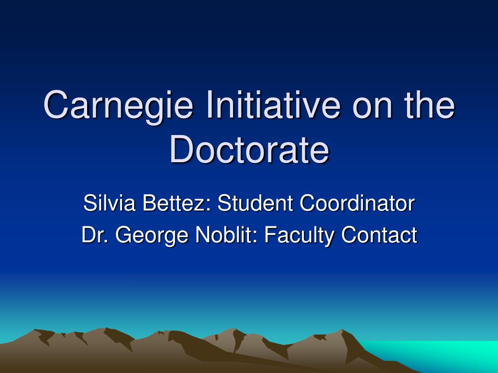 PPT - Enhancing Doctoral Education: The Carnegie Initiative on the ...