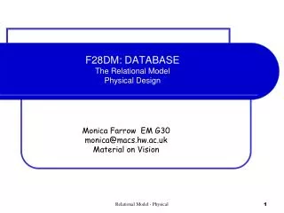F28DM: DATABASE The Relational Model Physical Design