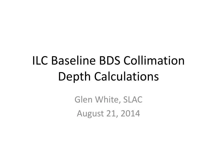 ilc baseline bds collimation depth calculations