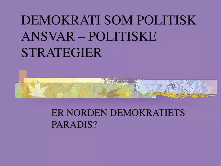 demokrati som politisk ansvar politiske strategier