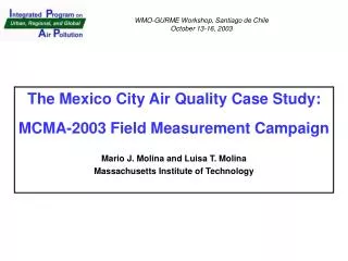 The Mexico City Air Quality Case Study: MCMA-2003 Field Measurement Campaign