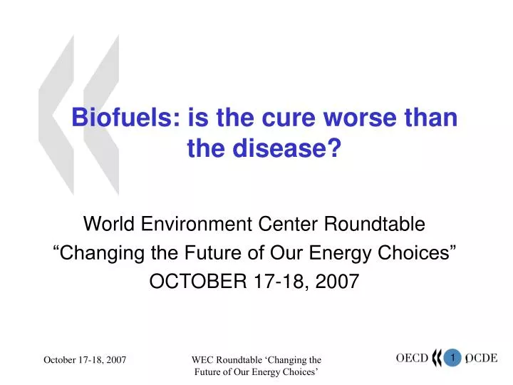 biofuels is the cure worse than the disease