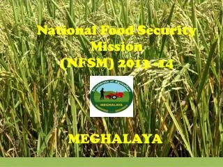 National Food Security Mission (NFSM) 2013 -14