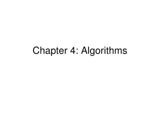 Chapter 4: Algorithms