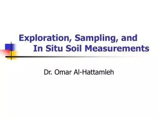 Exploration, Sampling, and In Situ Soil Measurements