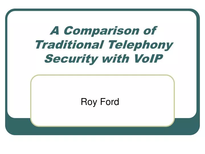 a comparison of traditional telephony security with voip