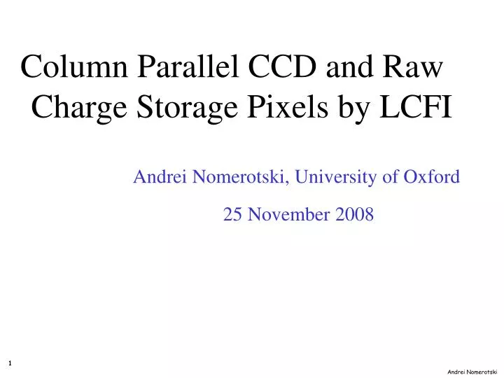 andrei nomerotski university of oxford 25 november 2008