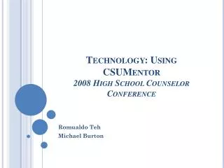 Technology: Using CSUMentor 2008 High School Counselor Conference