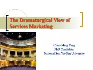 The Dramaturgical View of Services Marketing